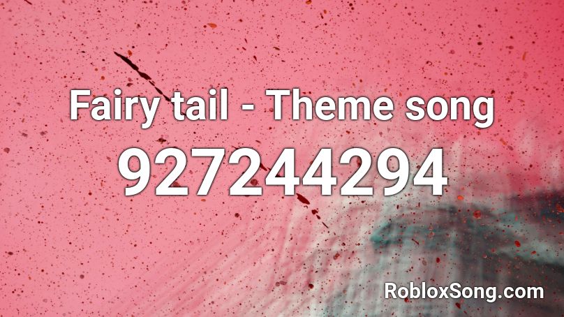 Fairy Tail Theme Song Roblox Id Roblox Music Codes - roblox fairy tail 2021