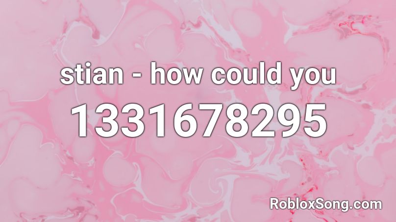 stian - how could you Roblox ID