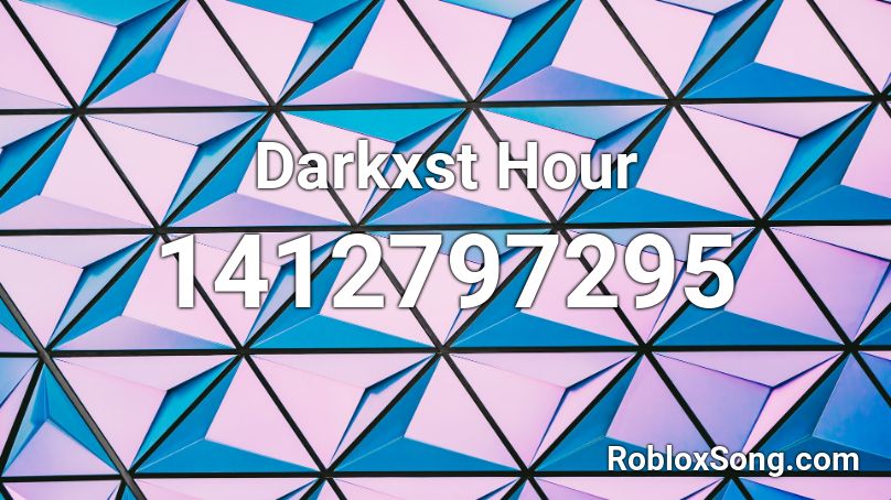 Darkxst Hour Roblox ID