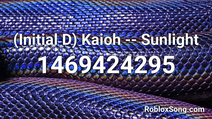 (Initial D) Kaioh -- Sunlight Roblox ID