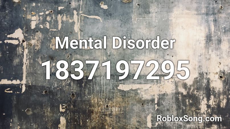 Mental Disorder Roblox ID