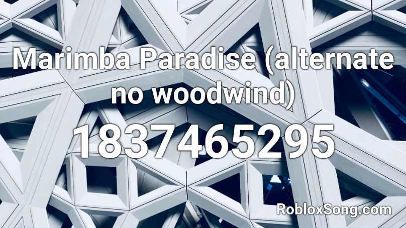 Marimba Paradise (alternate no woodwind) Roblox ID