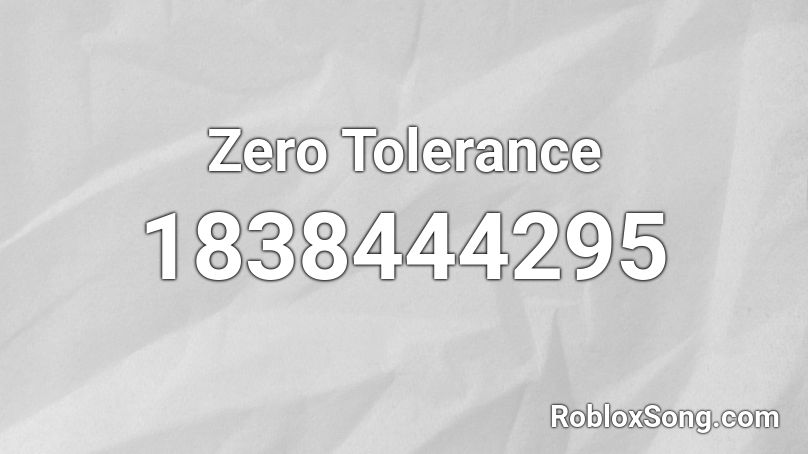 Zero Tolerance Roblox ID