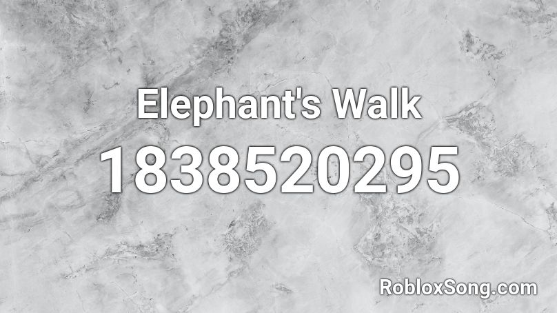 Elephant's Walk Roblox ID