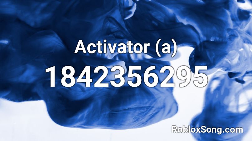 Activator (a) Roblox ID