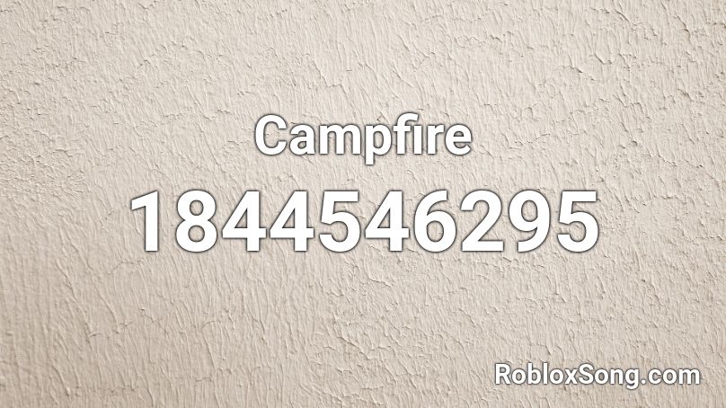 roblox campfire song song full