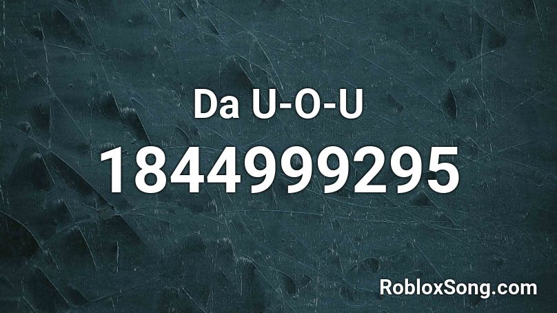 Da U-O-U Roblox ID