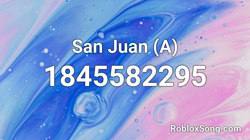 San Juan (A) Roblox ID