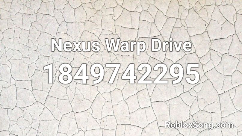 Nexus Warp Drive Roblox ID