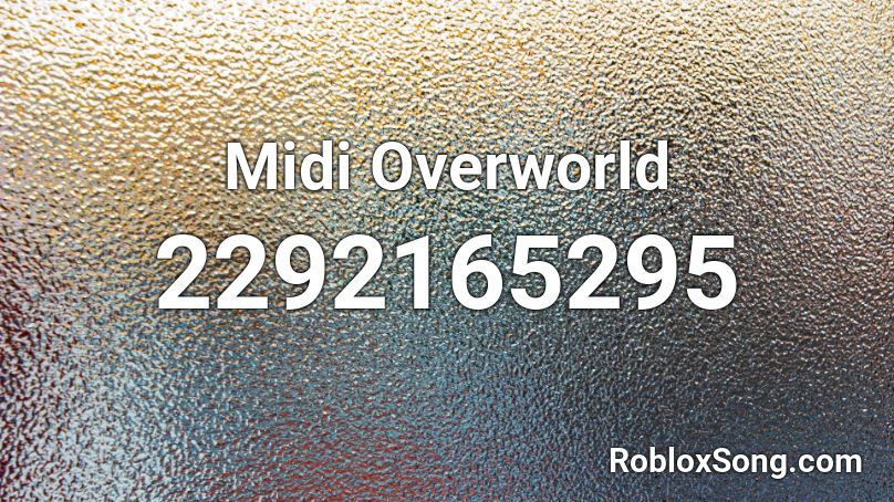 Midi Overworld Roblox ID