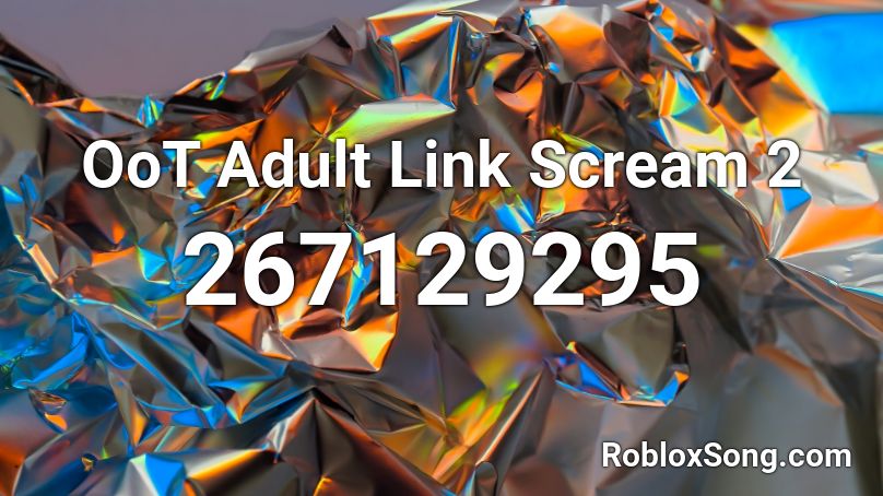OoT Adult Link Scream 2 Roblox ID