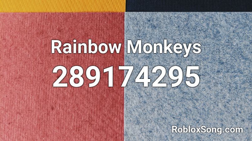 Rainbow Monkeys Roblox ID