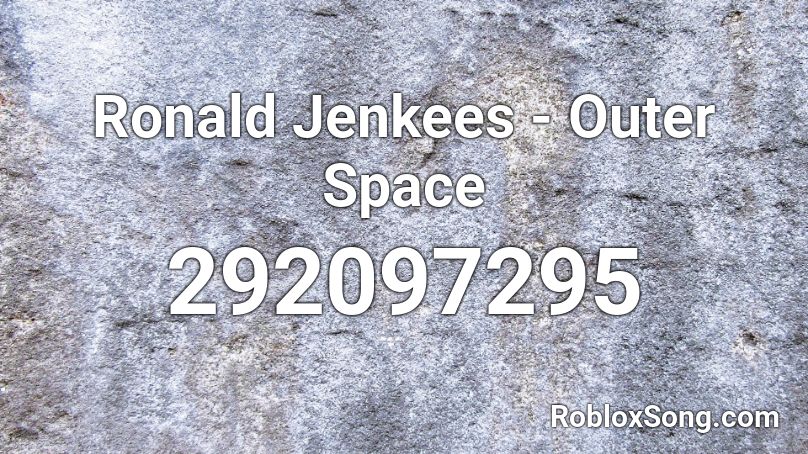 Ronald Jenkees - Outer Space Roblox ID