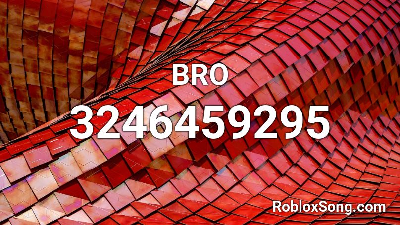 BRO Roblox ID