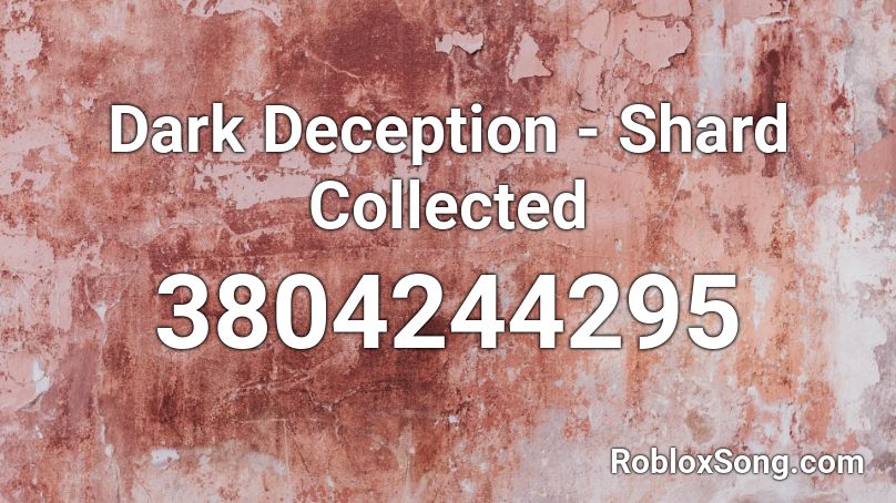 Dark Deception - Shard Collected Roblox ID