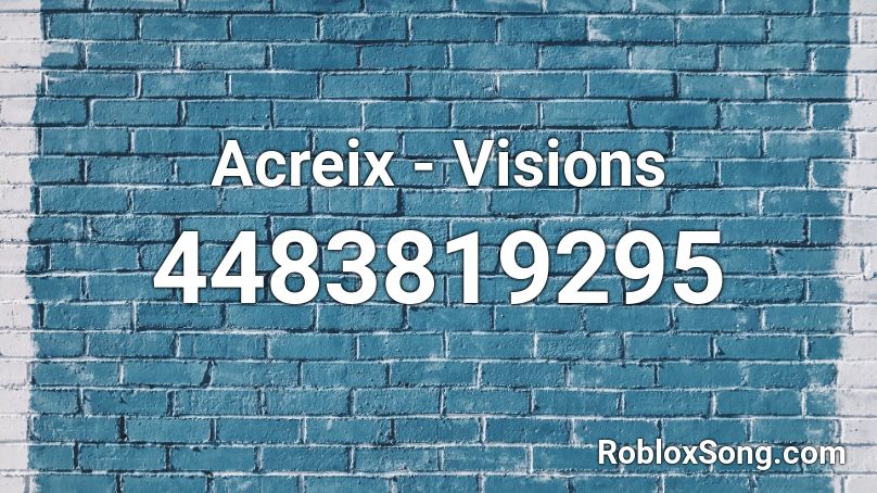Acreix - Visions Roblox ID