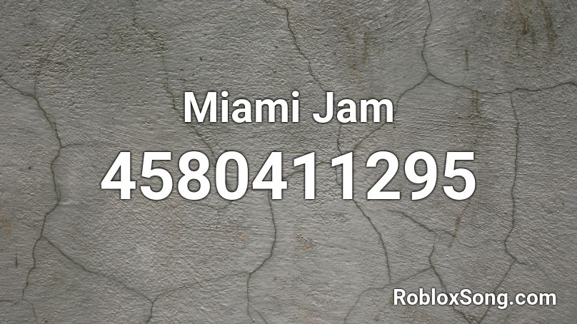 Miami Jam Roblox ID