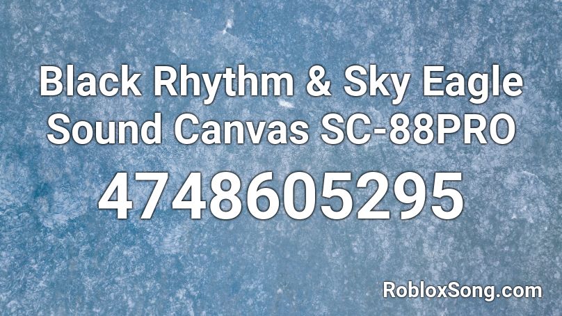 Black Rhythm & Sky Eagle Sound Canvas SC-88PRO Roblox ID