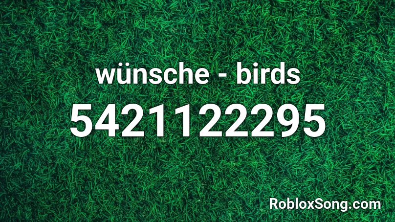 wünsche - birds Roblox ID