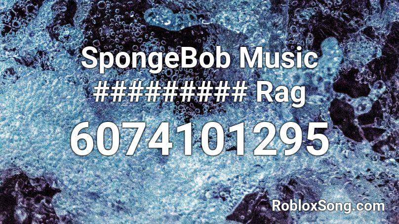 SpongeBob Music ######### Rag Roblox ID