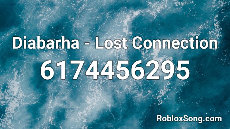 Diabarha - Lost Connection Roblox ID