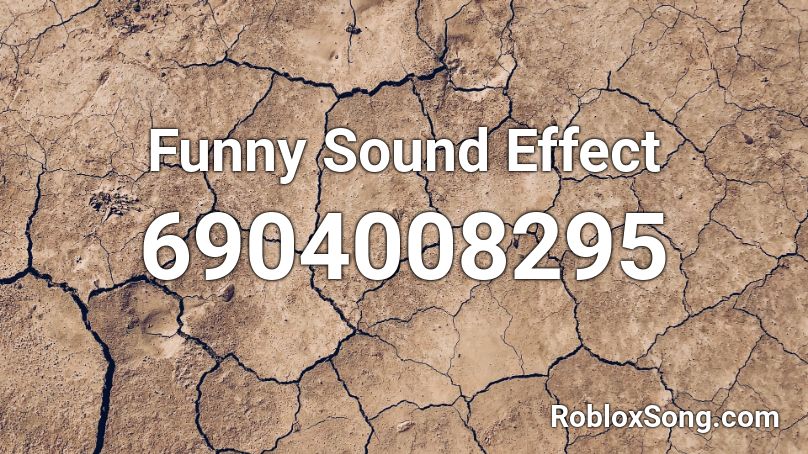 Funny Sound Effect Roblox ID