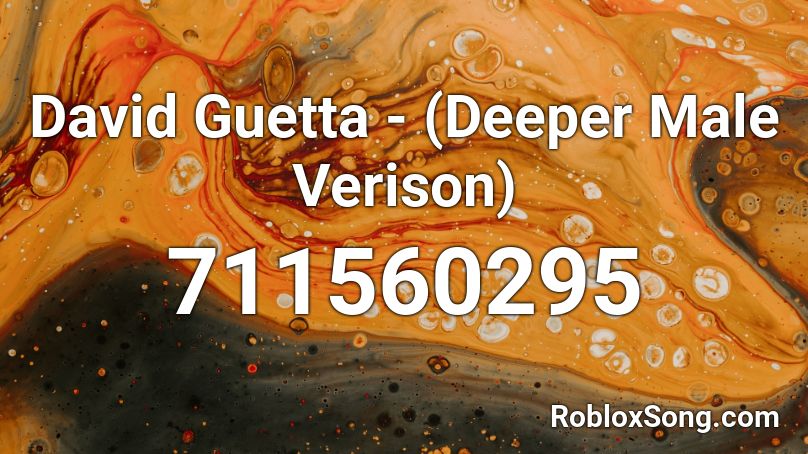 David Guetta - (Deeper Male Verison) Roblox ID
