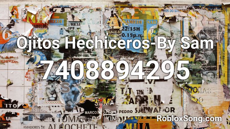 Ojitos Hechiceros-By Sam Roblox ID