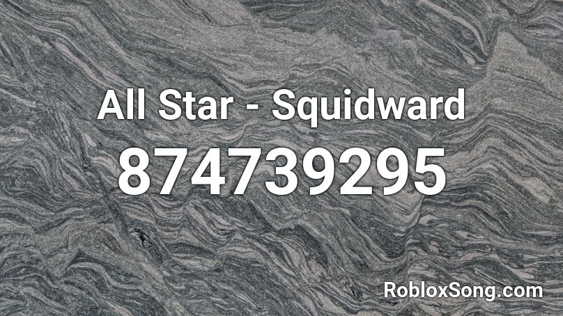 All Star - Squidward Roblox ID