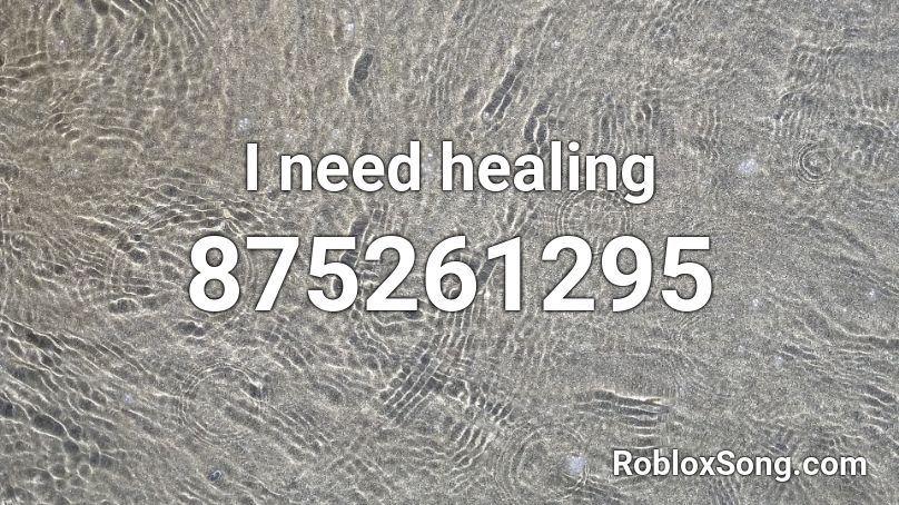 I need healing Roblox ID