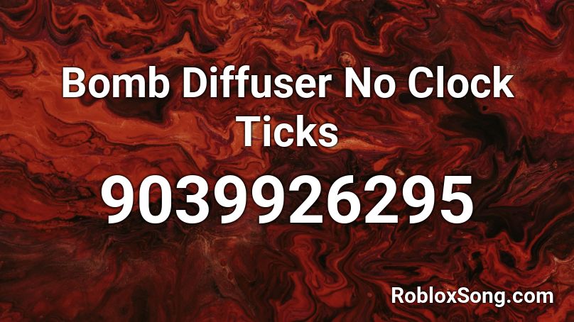 Bomb Diffuser No Clock Ticks Roblox ID