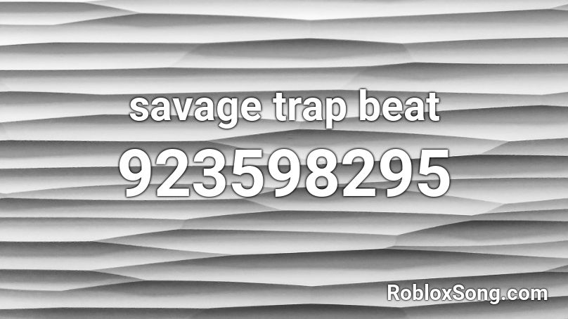savage trap beat Roblox ID