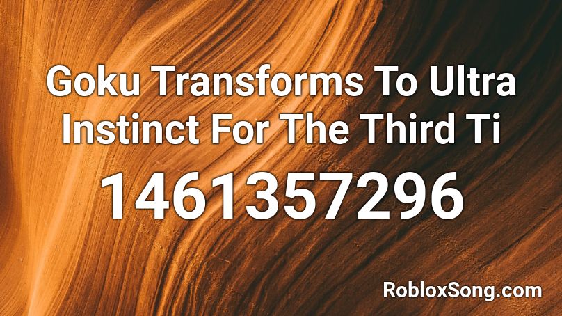 Goku Transforms To Ultra Instinct For The Third Ti Roblox ID