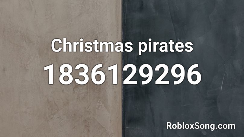 Christmas pirates Roblox ID