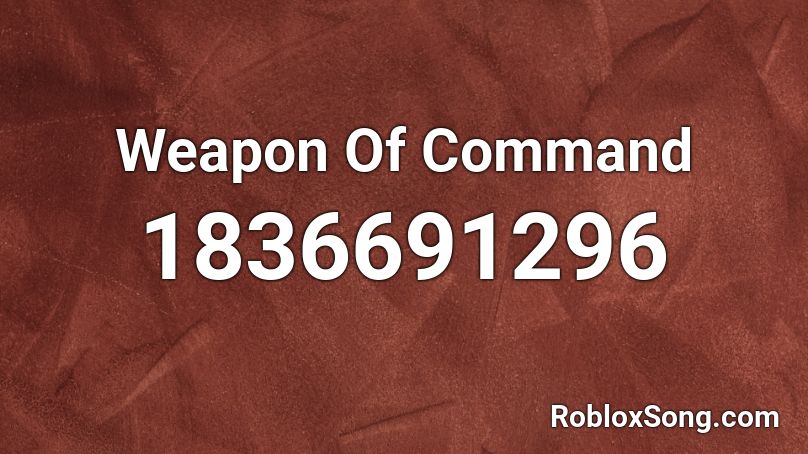 Weapon Of Command Roblox ID