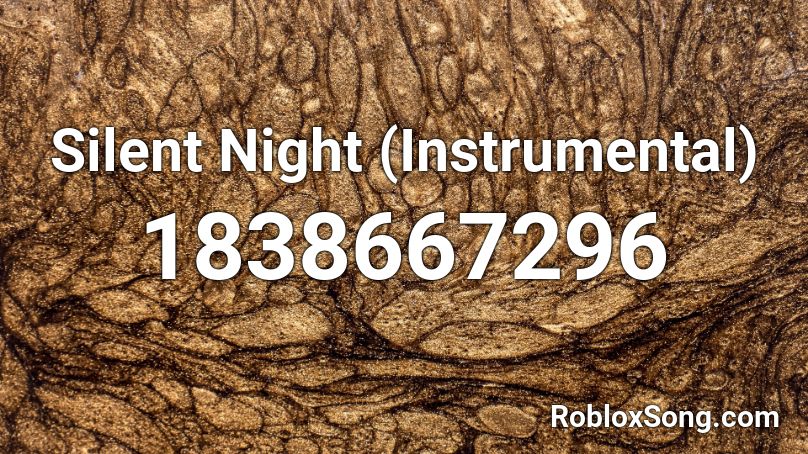 Silent Night (Instrumental) Roblox ID