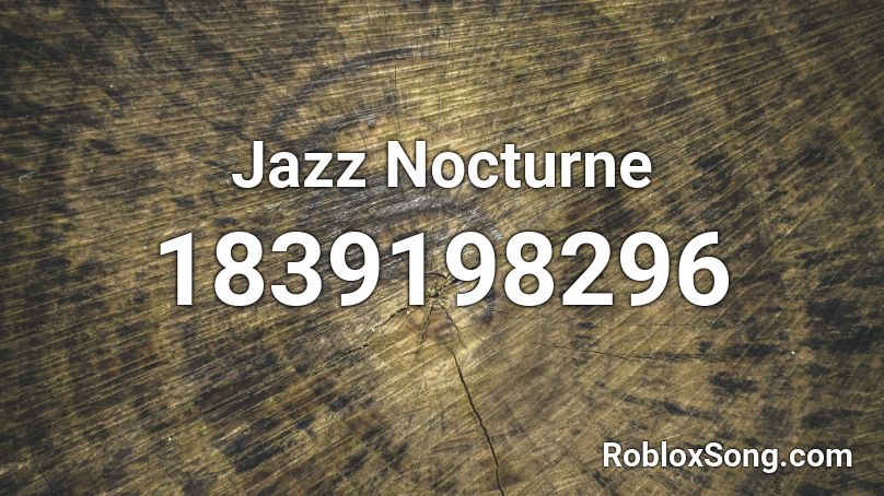 Jazz Nocturne Roblox ID