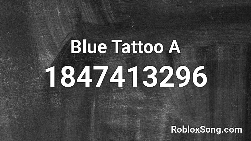 Blue Tattoo A Roblox ID