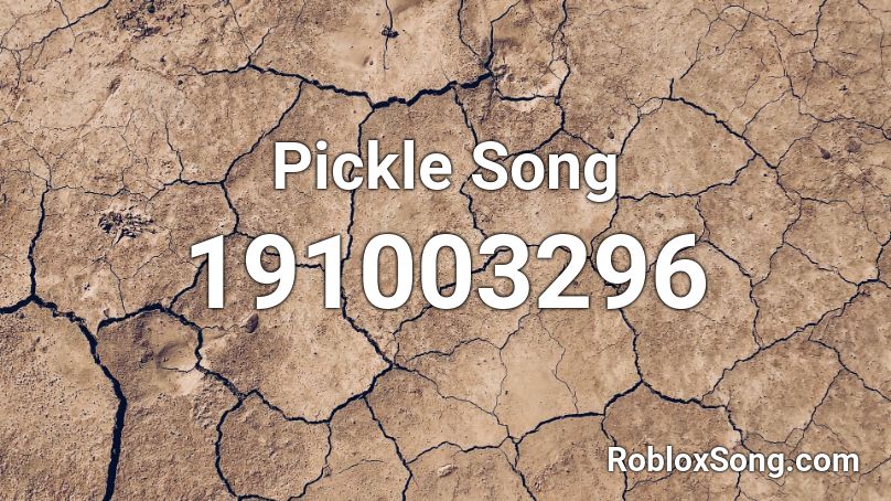 Pickle Song Roblox ID