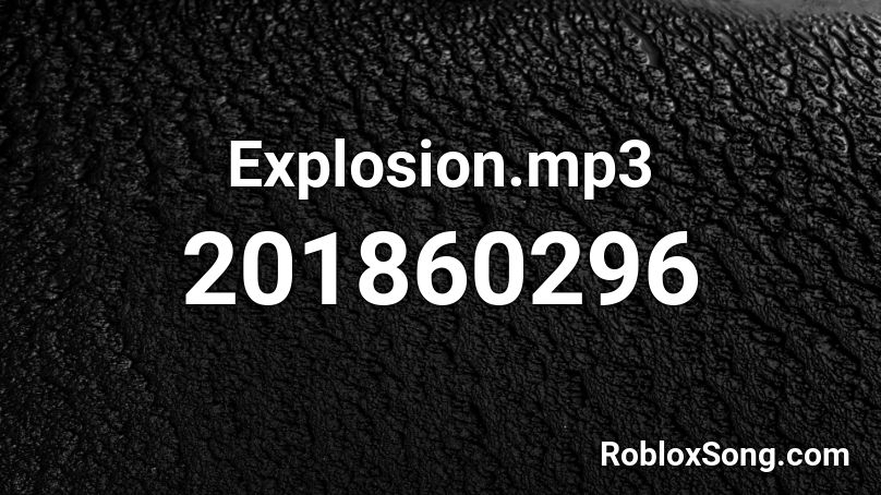 Explosion.mp3 Roblox ID