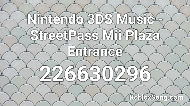 Nintendo 3ds Music Streetpass Mii Plaza Entrance Roblox Id Roblox Music Codes - the plaza 2021 roblox