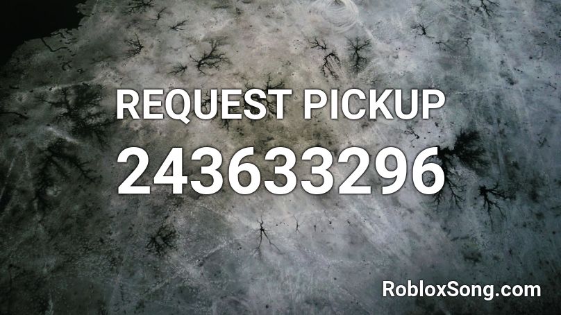 REQUEST PICKUP Roblox ID