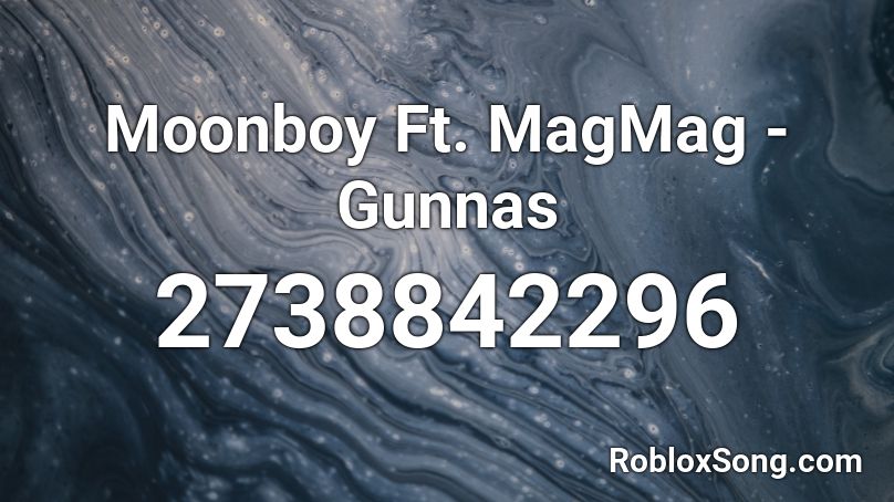 Moonboy Ft. MagMag - Gunnas Roblox ID