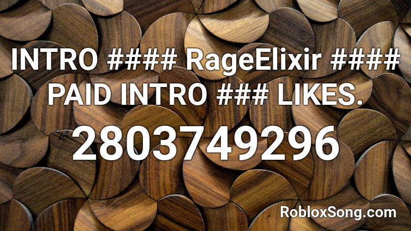 Intro Rageelixir Paid Intro Likes Roblox Id Roblox Music Codes - intro 2 nf roblox id