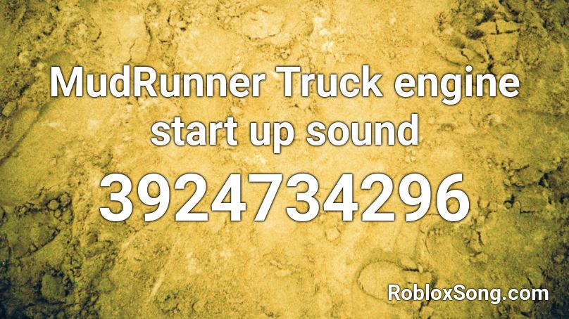 MudRunner Truck engine start up sound Roblox ID