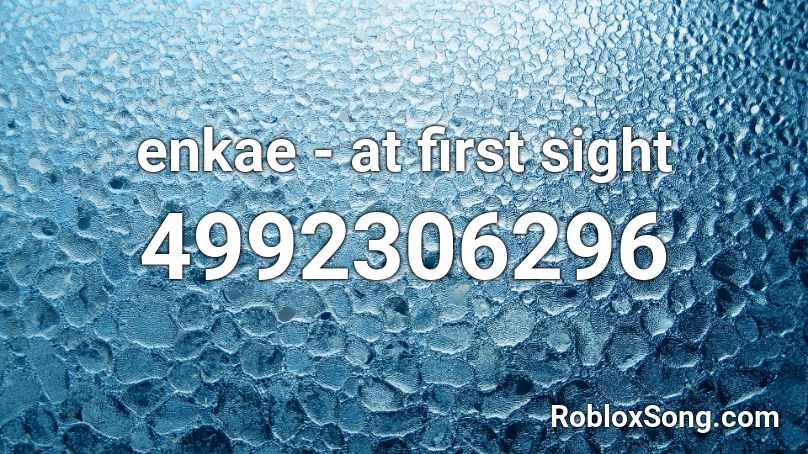 enkae - at first sight Roblox ID