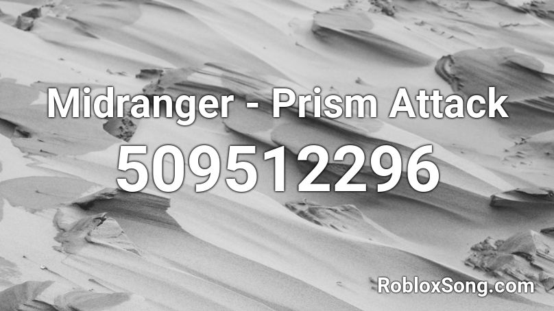 Midranger - Prism Attack  Roblox ID