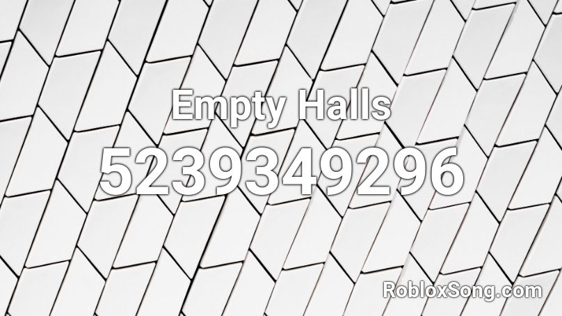 Empty Halls Roblox ID