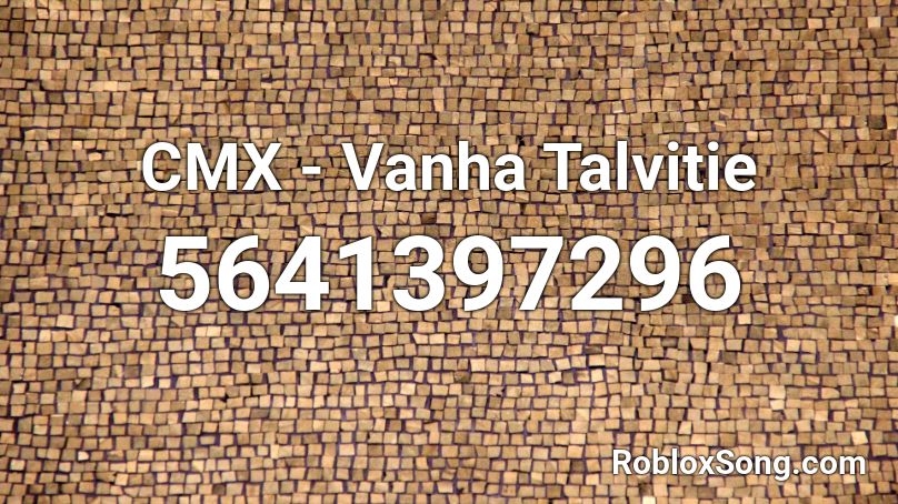 CMX - Vanha Talvitie Roblox ID