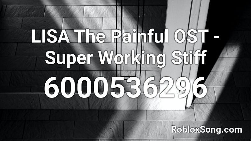 LISA The Painful OST - Super Working Stiff Roblox ID
